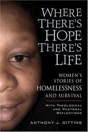 Front cover of Where There's Hope There's Life, Women's Stories of Homelessness and Survival by Anthony J. Gittins