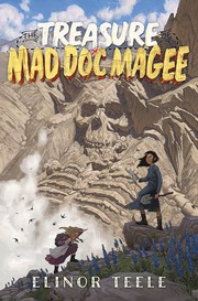 Front cover of The treasure of Mad Doc Magee by Elinor Teele