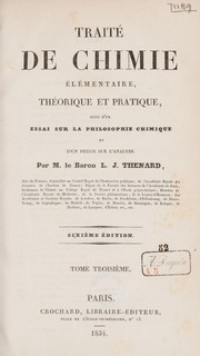 Cover of Trait©♭ de chimie ©♭l©♭mentaire, th©♭orique et pratique, suivi d'un essai sur la philosophie chimique et d'un pr©♭cis sur l'analyse by Th©♭nard, Louis Jacques baron