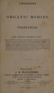 Front cover of Chemistry of organic bodies. Vegetables by Thomson, Thomas