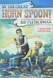 Cover of By The Great Horn Spoon by Sid Fleischman