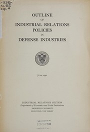Front cover of Outline of industrial relations policies in defense industries by Princeton University. Industrial Relations Section.
