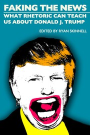 Cover of Faking the News by Ryan Skinnell