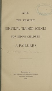 Front cover of Are the Eastern industrial training schools for Indian children a failure? by Herbert Welsh