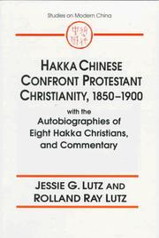 Cover of Hakka Chinese confront Protestant Christianity, 1850-1900 by Jessie Gregory Lutz