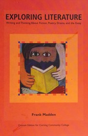 Front cover of Exploring Literature -- Custom Edition for Corning Community College by Frank Madden