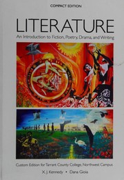 Front cover of Literature -- CUSTOM EDITION FOR TARRANT COUNTY COLLEGE, NORTHWEST CAMPUS by X. J. Kennedy