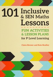 Front cover of 101 Inclusive and SEN Maths Lessons by Claire Brewer