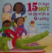 Front cover of 15 things not to do with a grandma by Margaret McAllister