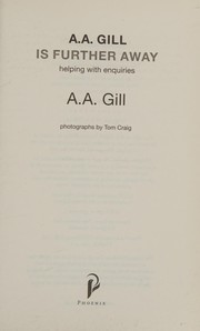 Front cover of A. A. Gill Is Further Away by A. A. Gill