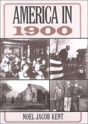 Front cover of America in 1900 by Noel J. Kent