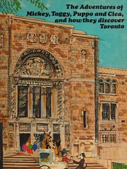 Front cover of THE ADVENTURES OF MICKEY, TAGGY, PUPPO AND CICA, AND HOW THEY DISCOVER TORONTO by Kati Rekai