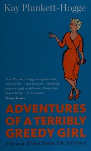 Cover of Adventures of a terribly greedy girl by Kay Plunkett-Hogge