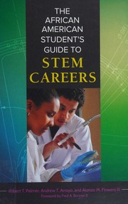 Front cover of The African American student's guide to STEM careers by Robert T. Palmer