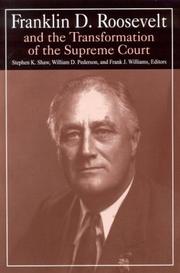 Front cover of Franklin D. Roosevelt and the Transformation of the Supreme Court by Stephen K. Shaw