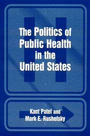 Cover of The Politics Of Public Health In The United States by Mark E. Rushefsky