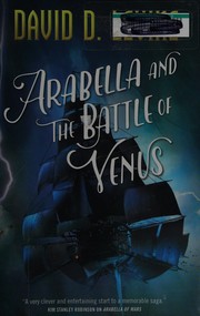 Front cover of Arabella and the battle of Venus by David D. Levine