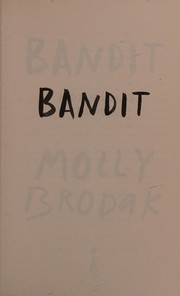 Cover of Bandit by Molly Brodak