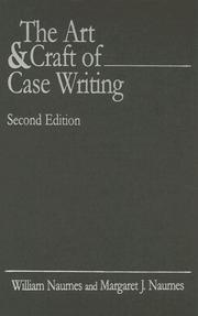Cover of The art and craft of case writing by William Naumes