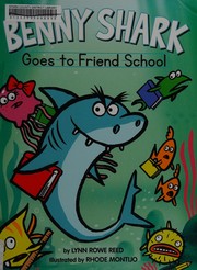 Front cover of Benny Shark goes to friend school by Lynn Rowe Reed