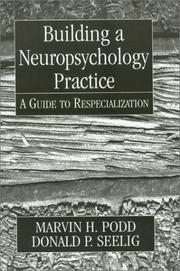 Front cover of Building a neuropsychology practice by Marvin H. Podd