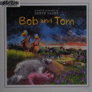 Cover of Bob and Tom by Denys Cazet