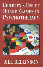 Front cover of Children's Use of Board Games in Psychotherapy by Jill Bellinson