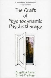 Front cover of The craft of psychodynamic psychotherapy by Angelica Kaner