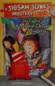 Front cover of The case of the million-dollar mystery by James Preller