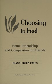 Front cover of Choosing to feel by Diana Fritz Cates