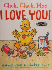 Front cover of Click, Clack , Moo I love you! by Doreen Cronin