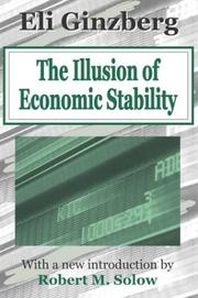 Front cover of The Illusion of Economic Stability by Eli Ginzberg