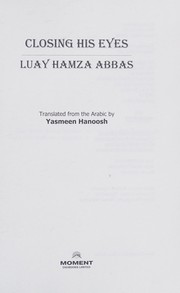 Cover of Closing His Eyes by Luay Hamza Abbas