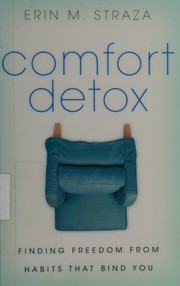 Front cover of Comfort detox by Erin M. Straza