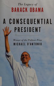Cover of A consequential president by Michael D'Antonio