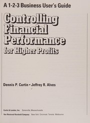 Cover of Controlling financial performance for higher profits by Dennis P. Curtin