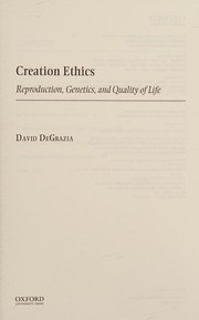 Cover of Creation ethics by David DeGrazia