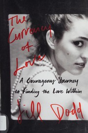 Front cover of The currency of love by Jill Dodd