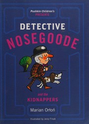 Front cover of Detective Nosegoode and the kidnappers by Marian Orłoń