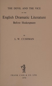 Cover of The Devil and the Vice in the English dramatic literature before Shakespeare by L. W. Cushman