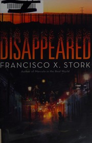 Cover of Disappeared by Francisco X. Stork