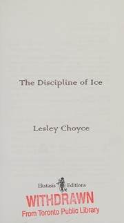 Front cover of The discipline of ice by Lesley Choyce