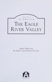 Cover of The Eagle River Valley by Shirley Welch