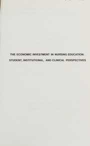 Front cover of The Economic investment in nursing education by Geraldine, Ph.D. Bednash