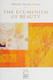 Front cover of Ecumenism of Beauty by Timothy Verdon