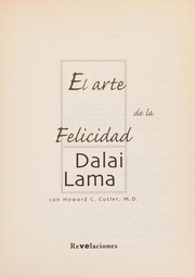 Cover of El arte de la felicidad by His Holiness Tenzin Gyatso the XIV Dalai Lama