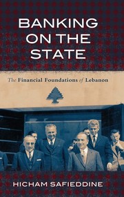 Front cover of Banking on the State by Hicham Safieddine