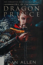 Front cover of Fall of the Dragon Prince by Dan Allen