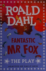 Front cover of Roald Dahl's Fantastic Mr Fox by Sally Reid