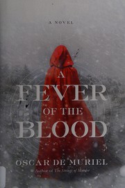 Cover of A fever of the blood by Oscar De Muriel